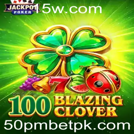 100BlazingClover: Explorando o Jogo do Momento